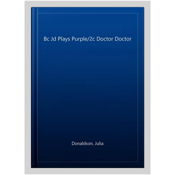 Pre-Owned Bug Club Independent Julia Donaldson Play Year Two Purple Doctor D Julia Donaldson (Paperback)