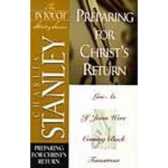 Pre-Owned Preparing for Christ's Return (The In Touch Study Series) (Paperback) 0785272917 9780785272915