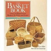 The Basket Book: Over 30 Magnificent Baskets to Make and Enjoy [Paperback - Used]