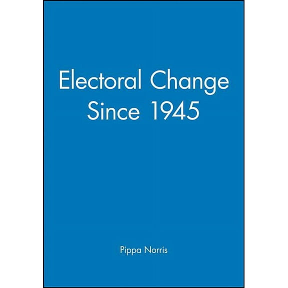 Making Contemporary Britain Electoral Change Since 1945, (Paperback)