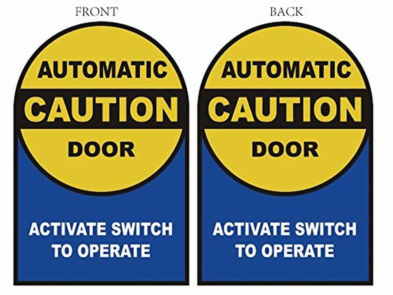 Caution Automatic Door, Activate Switch to Operate 2Sided Window