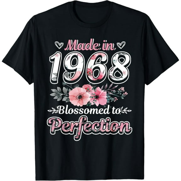 1968 Birthday, Floral 1968 & Born In 1968, Made In 1968 T-Shirt, F579 Tshirt All Size S-5XL