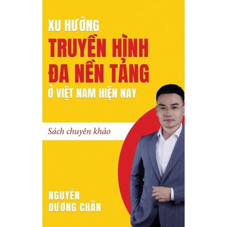 Xu hướng Truyền hình Đa nền tảng ở Việt Na (Hardcover)