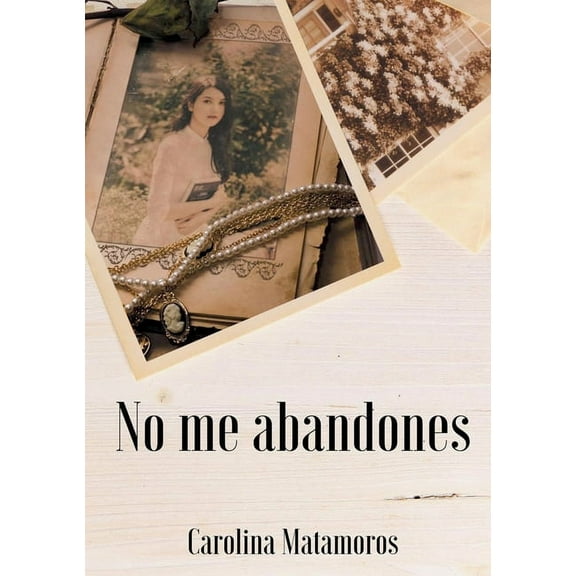 No me abandones, (Paperback)