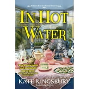 A Misty Bay Tea Room Mystery: In Hot Water: A Misty Bay Tea Room Mystery (Paperback)