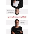 thumbnail image 2 of Pre-Owned Getting Over Getting Mad: Positive Ways to Manage Anger in Your Most Important Relationships (Anger Management and Conflict Resolution Tips) (Paperback) 1573245550 9781573245555, 2 of 2