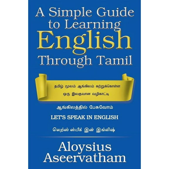A Simple Guide to Learning English Through Tamil, (Paperback)
