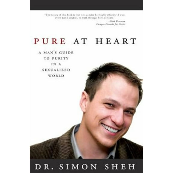 Pure at Heart: A Man's Guide to Purity in a Sexualized World (Paperback)