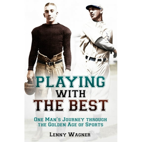 Playing with the Best: One Man's Journey Through the Golden Age of Sports, (Hardcover)