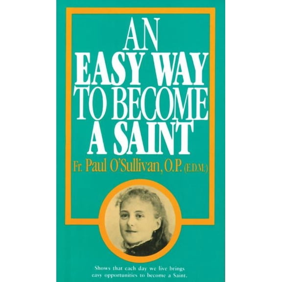 An Easy Way to Become a Saint, (Paperback)