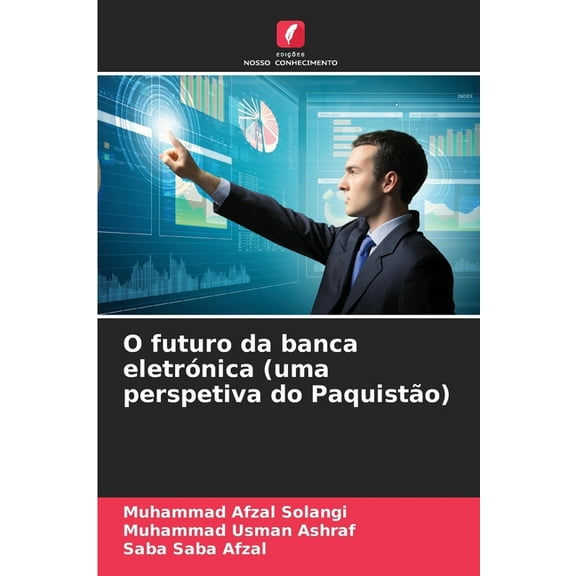 O futuro da banca eletrónica (uma perspetiva do Paquistão), (Paperback)