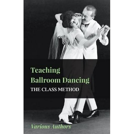 Teaching Ballroom Dancing - The Class Method -