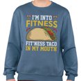 thumbnail image 2 of Fitness Taco in My Mouth Sweatshirt Unisex Large Indigo Blue, 2 of 5
