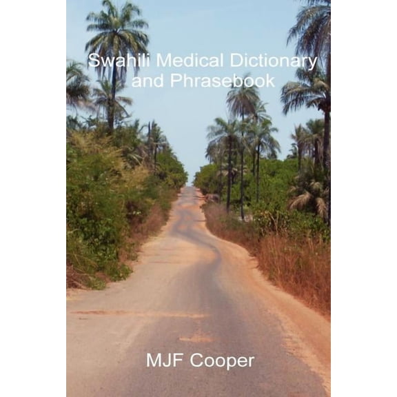Swahili Medical Dictionary and Phrasebook, (Paperback)