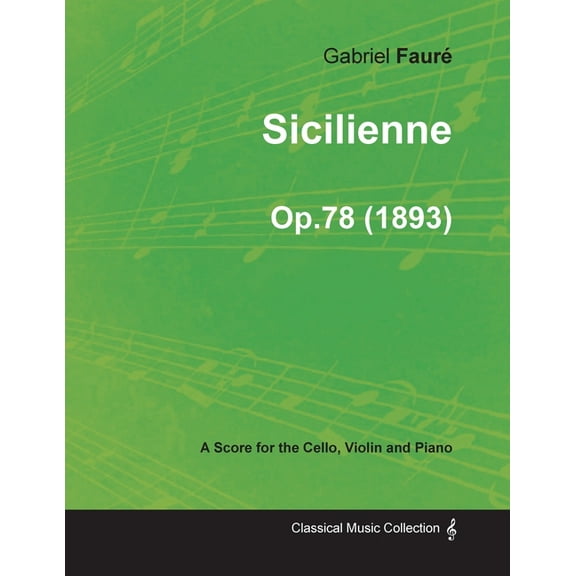 Sicilienne Op.78 - For Cello, Violin and Piano (1893), (Paperback)
