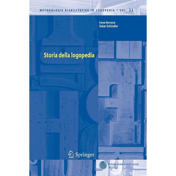 Metodologie Riabilitative in Logopedia Storia Della Logopedia, Book 22, (Paperback)