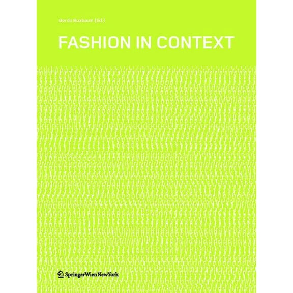 Fashion in Context, (Paperback)