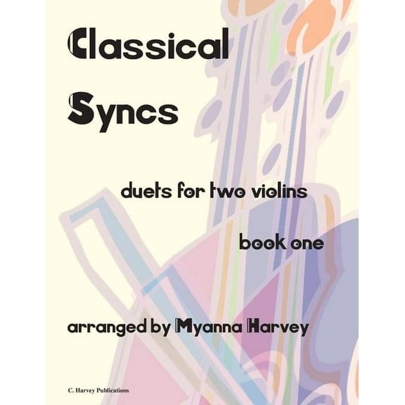 Classical Syncs; Duets for Two Violins, Book One, (Paperback)