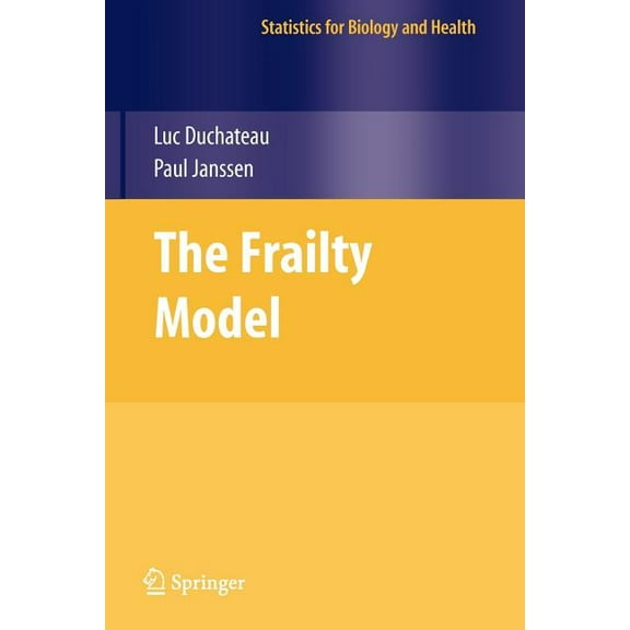 Statistics for Biology and Health The Frailty Model, (Paperback)
