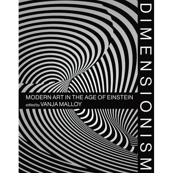 Dimensionism: Modern Art in the Age of Einstein, (Hardcover)
