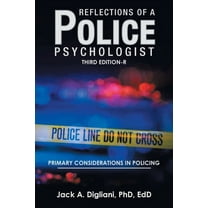 Reflections of a Police Psychologist: Primary Considerations in Policing