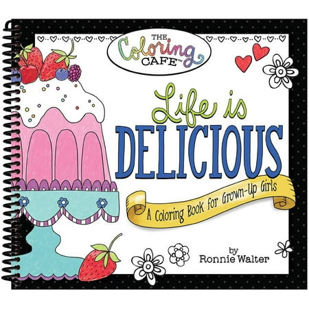 Download The Coloring Cafe Coloring Book, Life Is Delicious - Walmart.com