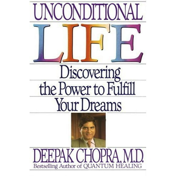 Pre-Owned Unconditional Life : Discovering the Power to Fulfill Your Dreams 9780553370508