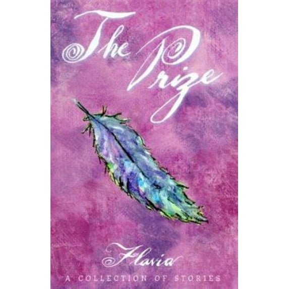 Pre-Owned The Prize: A Collection of Stories (Hardcover) 0768320941 9780768320947