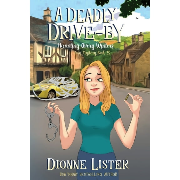 Haunting Avery Winters A Deadly Drive-by: A Ghost Cozy Mystery, Book 5, (Paperback)