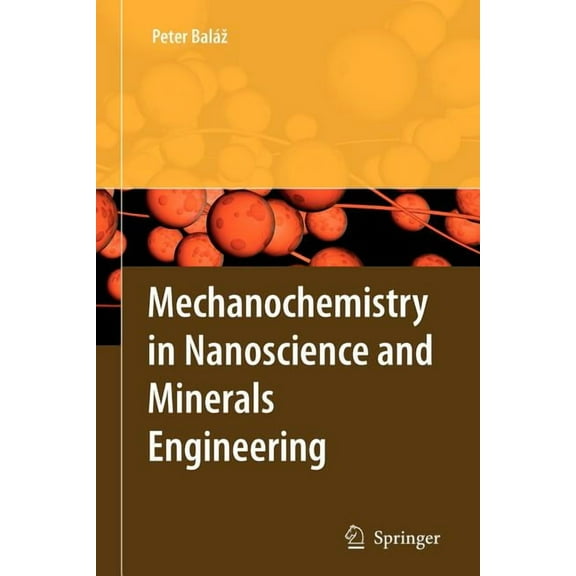 Mechanochemistry in Nanoscience and Minerals Engineering, (Paperback)