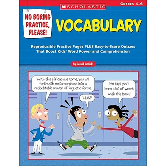 Pre-Owned No Boring Practice, Please! Vocabulary: Reproducible Practice Pages Plus Easy-To-Score Quizzes That Boost Kids' Word Power and Comprehension; Grades 4 (Paperback) 0439531489 9780439531481