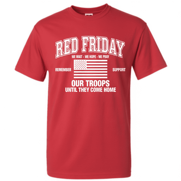 Red Friday Shirt - Support Our Troops Until They Come Home - Remember Everyone Deployed Military T-Shirt