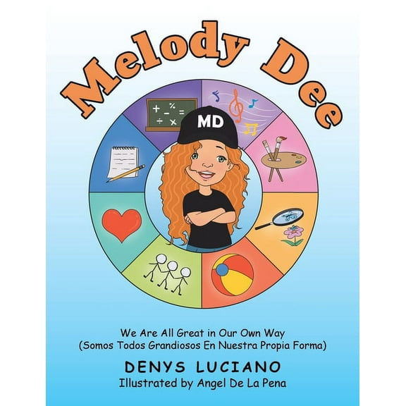 Melody Dee : We Are All Great in Our Own Way/Somos Todos Grandiosos En Nuestra Propia Forma