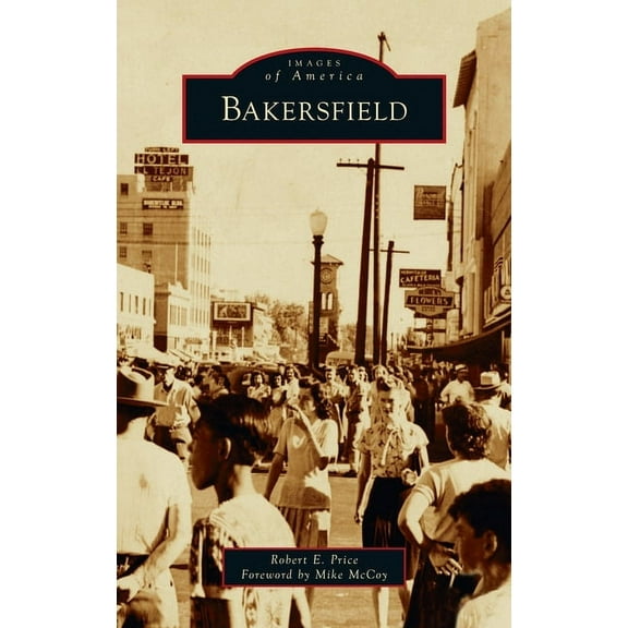 Images of America: Bakersfield (Hardcover)