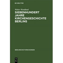 Berlinische Forschungen Siebenhundert Jahre Kirchengeschichte Berlins, Book 3, (Hardcover)