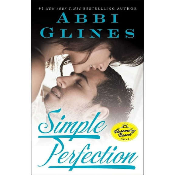 Rosemary Beach Simple Perfection: A Rosemary Beach Novel, Book 6, (Paperback)