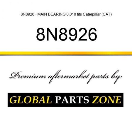 8N8926 - MAIN BEARING 0.010 fits Caterpillar (CAT)