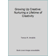 thumbnail image 1 of Pre-Owned Growing Up Creative: Nurturing a Lifetime of Creativity (Paperback) 093022289X 9780930222895, 1 of 1