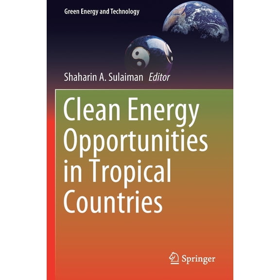Green Energy and Technology Clean Energy Opportunities in Tropical Countries, (Paperback)