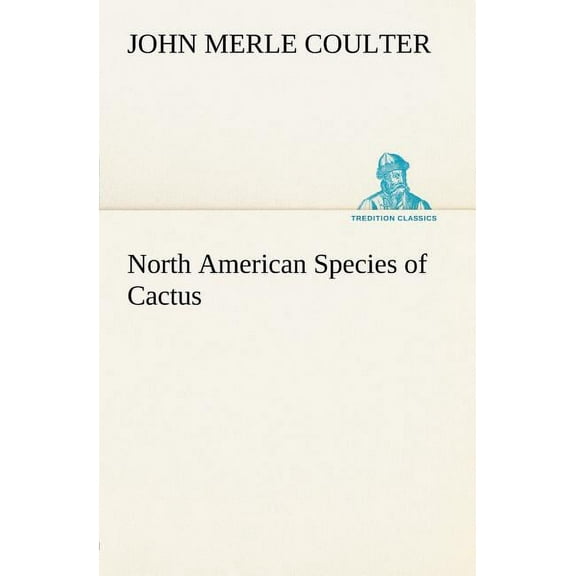 North American Species of Cactus (Paperback)