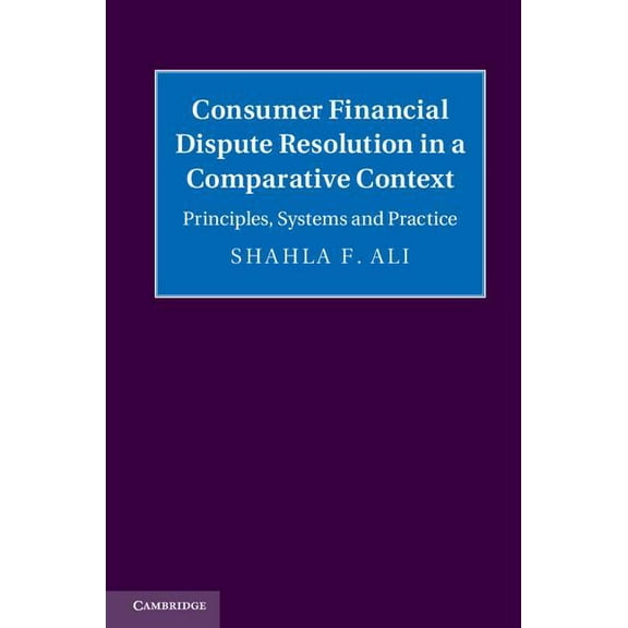Consumer Financial Dispute Resolution in a Comparative Context, (Hardcover)