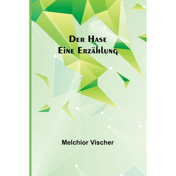 Der Hase: Eine Erzählung, (Paperback)