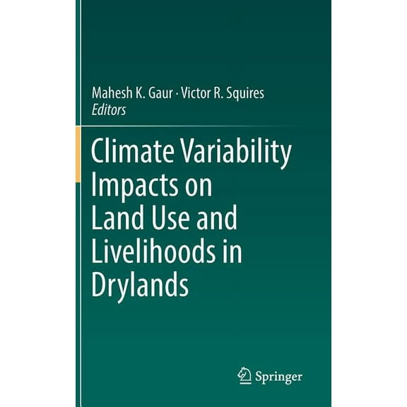 Climate Variability Impacts on Land Use and Livelihoods in Drylands, (Hardcover)
