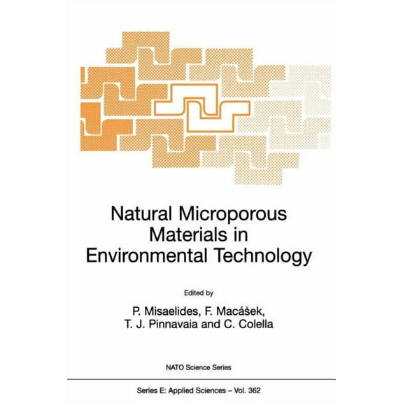 NATO Science Series E: Natural Microporous Materials in Environmental Technology, Book 362, (Paperback)