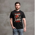 thumbnail image 4 of Men's Funny We almost always win sports football T-shirt, 4 of 6