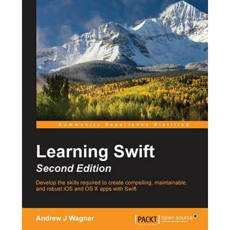 Learning Swift - Second Edition (Best Way To Learn Swift)