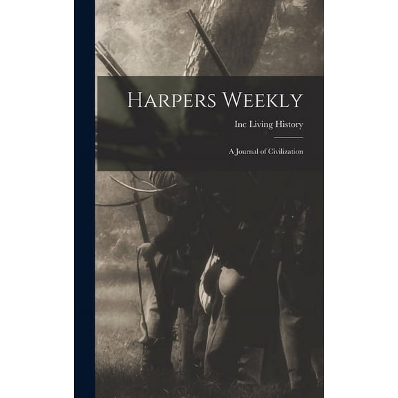 Harpers Weekly : a Journal of Civilization (Hardcover)