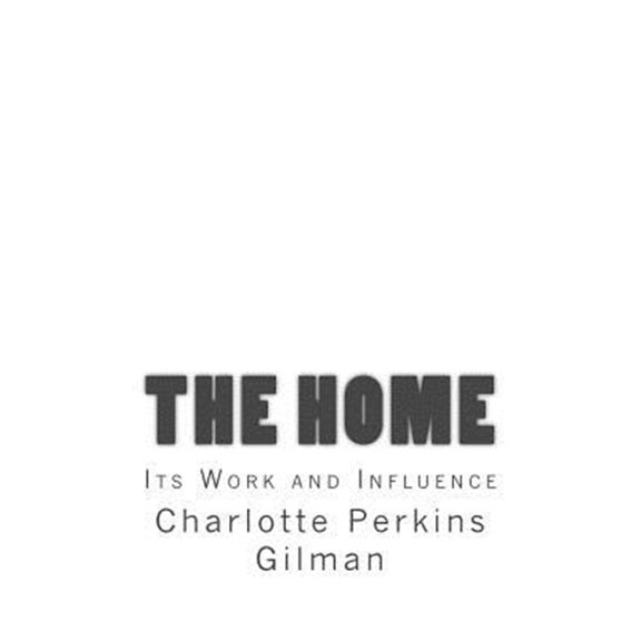 Pre-Owned The Home : Its Work and Influence (Paperback)