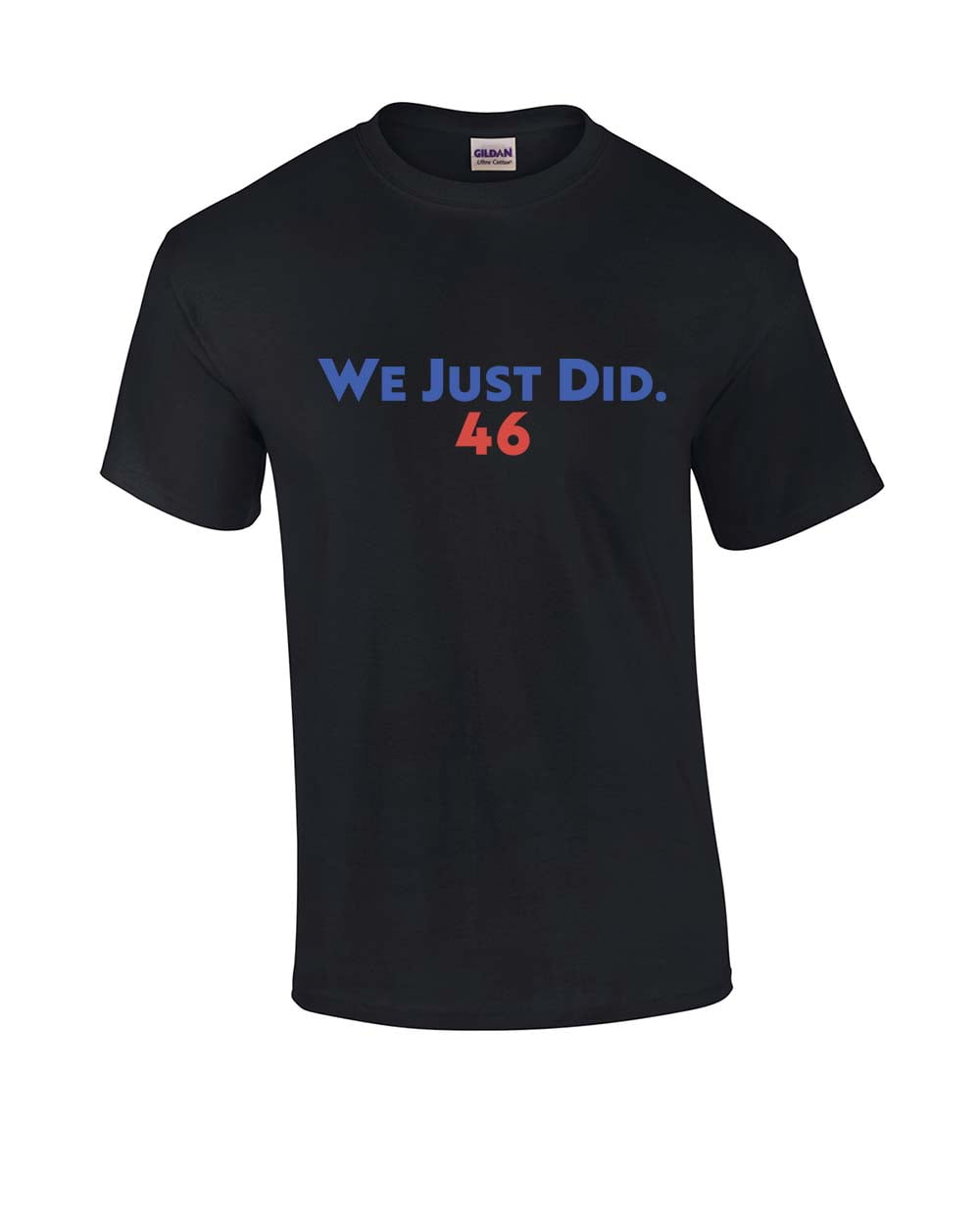Political Funny We Just Did 46 Biden Harris Election Short Sleeve T-shirt - Bild 1 von 17
