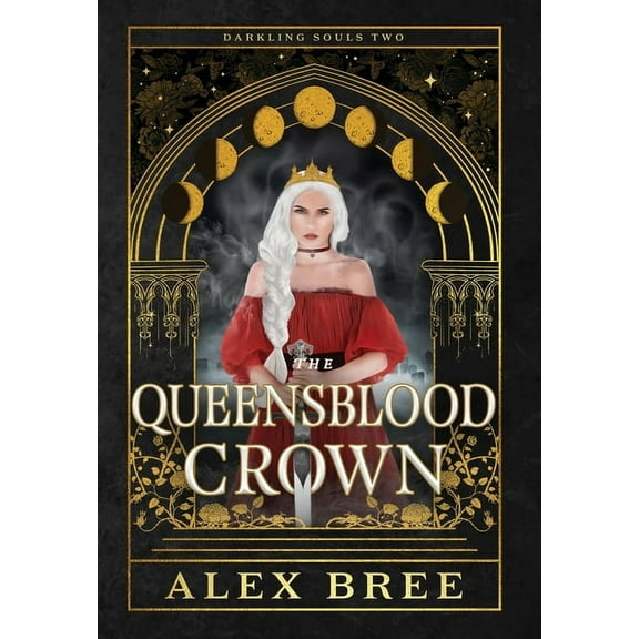 Darkling Souls The Queensblood Crown, Book 2, (Hardcover)